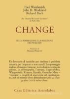 Copertina del libro "Change" (1978) di Paul Watzlawick, John H. Weakland e Richard Fisch